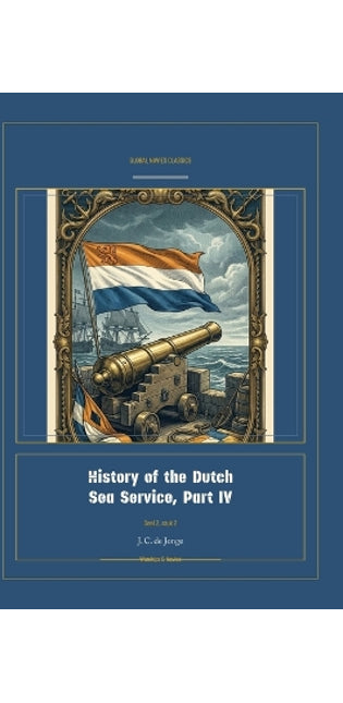 History of the Dutch Sea Service, Part IV