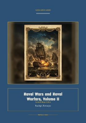 Naval Wars and Naval Warfare, Volume II