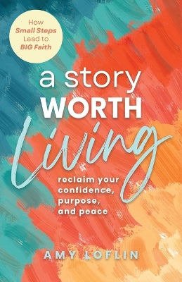 "A Story Worth Living "