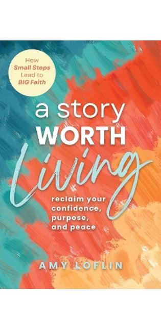 "A Story Worth Living "