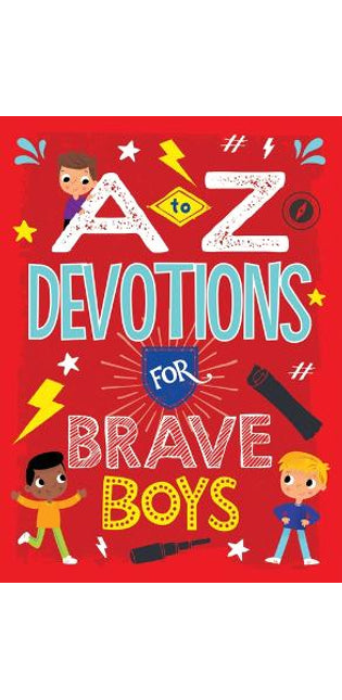 to Z Devotions for Brave Boys