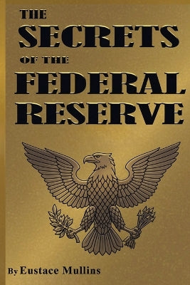 Secrets of the Federal Reserve