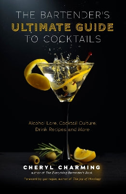 Bartender's Ultimate Guide to Cocktails