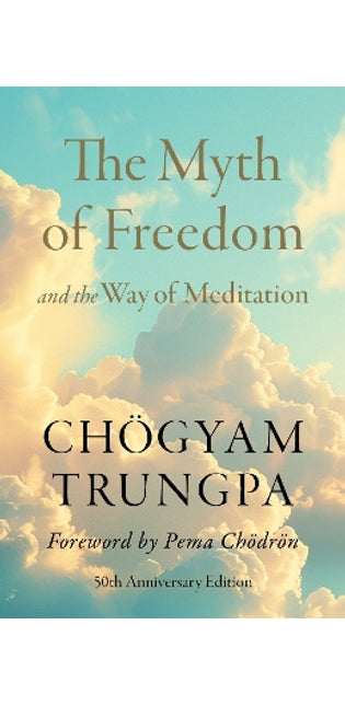 Myth of Freedom and the Way of Meditation