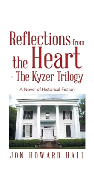 Reflections from the Heart - The Kyzer Trilogy