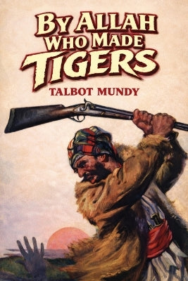 By Allah Who Made Tigers