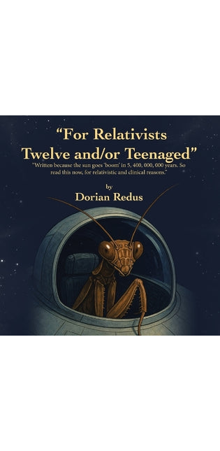 "For Relativists Twelve and/or Teenaged"