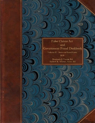 False Claims Act and Government Fraud Deskbook