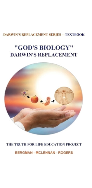 "God's Biology" Darwin's Replacement