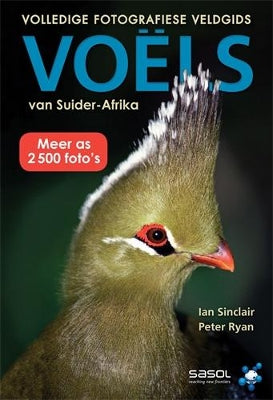 Volledige Fotografiese Veldgids: Voels van Suider-Afrika
