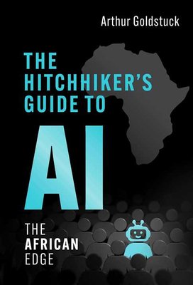 The Hitchhiker's Guide to AI - The African Edge