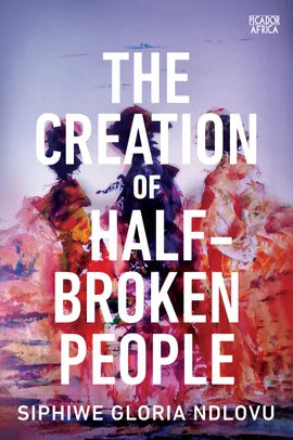 The Creation of Half-Broken People