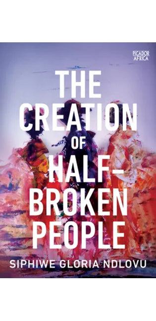 The Creation of Half-Broken People