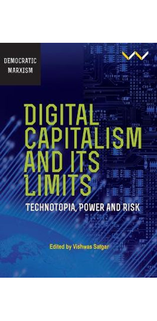 Digital Capitalism and Its Limits