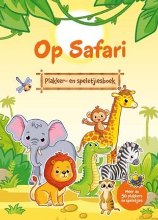 Op Safari - Plakker- & speletjiesboek