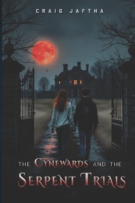 Cynewards And The Serpent Trials