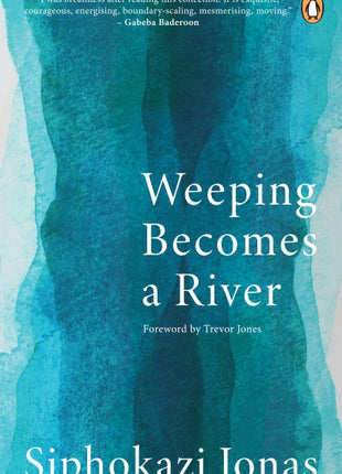 Weeping Becomes a River