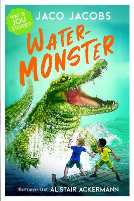 Wat’s jou storie? Watermonster