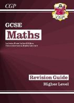 GCSE Maths Revision Guide: Higher inc Online Edition, Videos & Quizzes