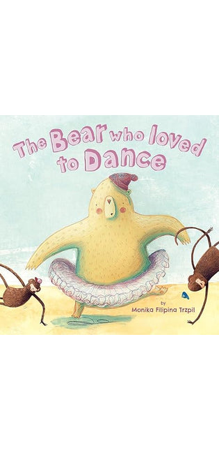 The Bear Who Loved to Dance