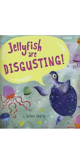 Jellyfish Are Disgusting!