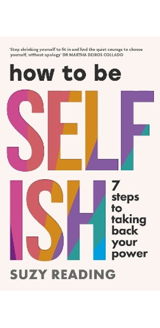 How to Be Selfish