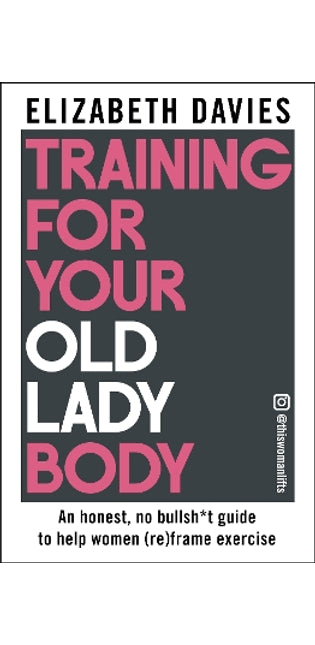 Training For Your Old Lady Body
