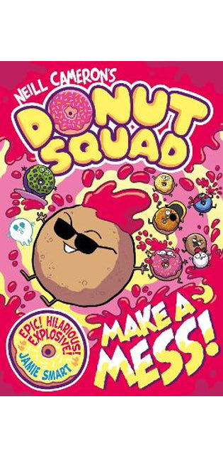 Donut Squad: Make a Mess! (a Phoenix Comic Book)