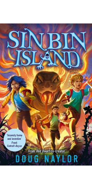 Sin Bin Island - the unmissable brand-new adventure from RED DWARF co-creator and SUNDAY TIMES bestselling Doug Naylor