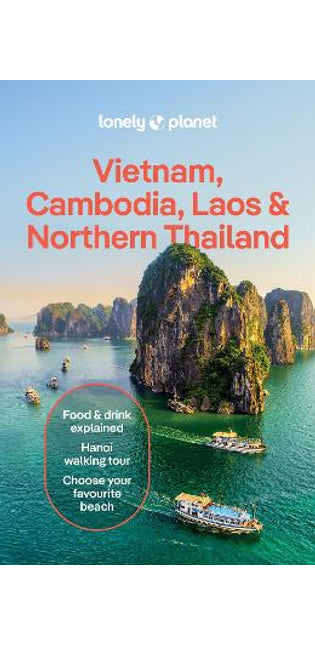 Lonely Planet Vietnam, Cambodia, Laos & Northern Thailand
