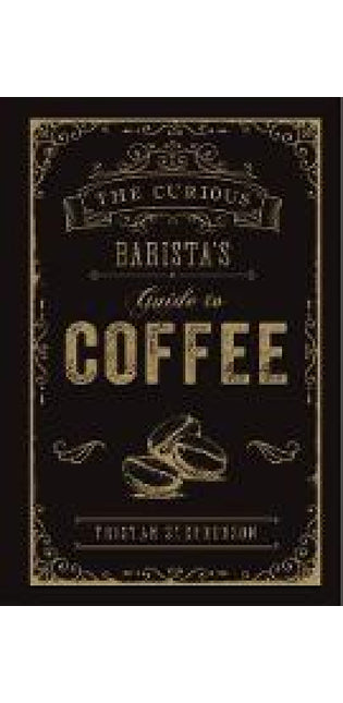 Curious Barista’s Guide to Coffee