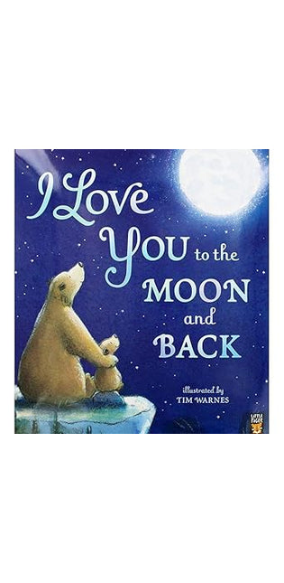 I Love You to the Moon and Back