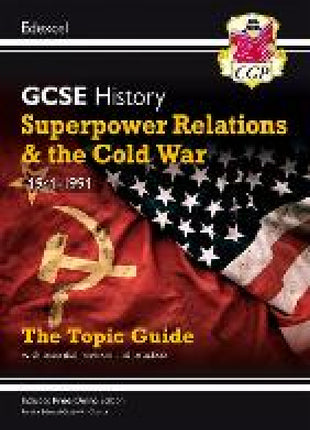 GCSE History Edexcel Topic Guide - Superpower Relations and the Cold War, 1941-1991