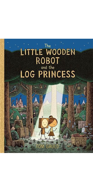 The Little Wooden Robot and the Log Princess