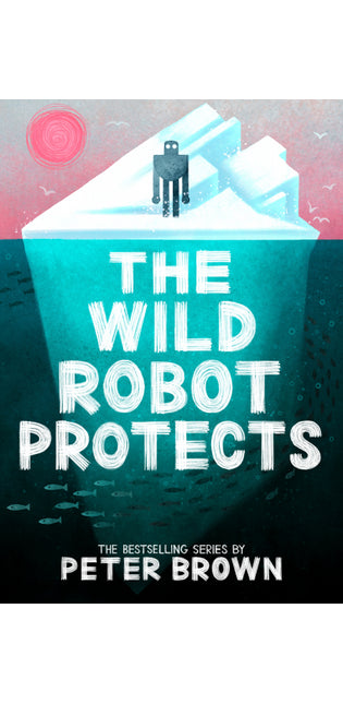 Wild Robot Protects (The Wild Robot 3)