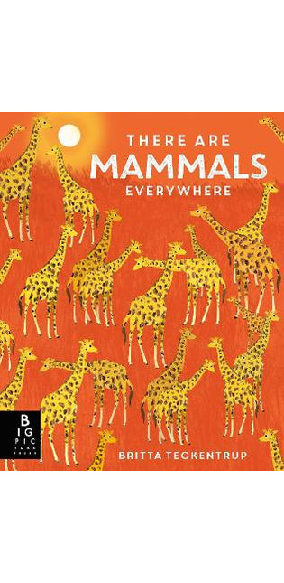 There are Mammals Everywhere