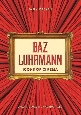 Icons of Cinema: Baz Luhrmann