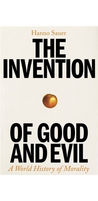 Invention of Good and Evil
