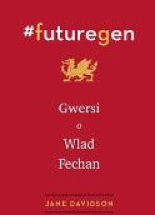 #Futuregen: Gwersi o Wlad Fechan