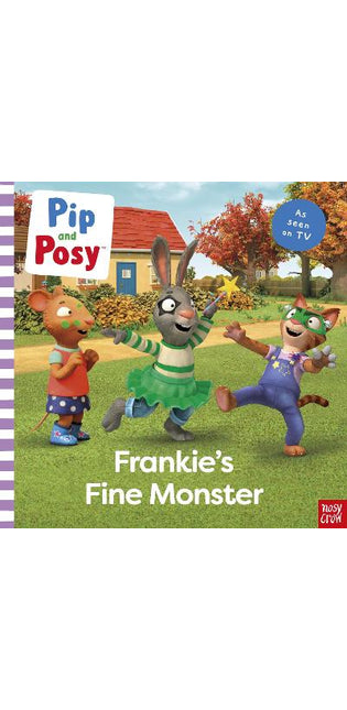Pip and Posy: Frankie's Fine Monster: TV tie-in picture book