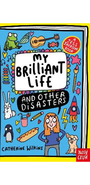 My Brilliant Life and Other Disasters