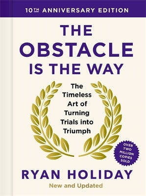 Obstacle is the Way: 10th Anniversary Edition