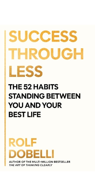 Success Through Less