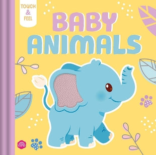 Touch & Feel Baby Animals