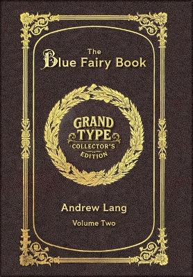 Large Print - The Blue Fairy Book, Volume 2 of 2 - Grand Type Collector's Edition - Matte Hardcover with Dust Jacket