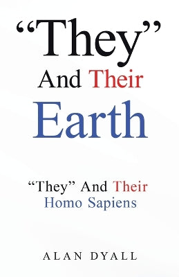 "They" And Their Earth