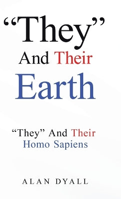 "They" And Their Earth