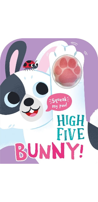 High Five Bunny! A count-and-squeak book.