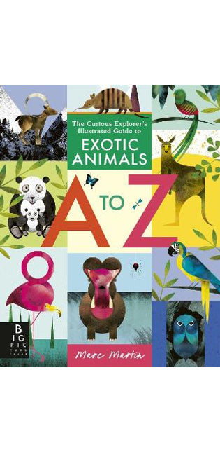 Curious Explorer's Illustrated Guide to Exotic Animals A to Z