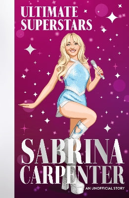 Ultimate Superstars: Sabrina Carpenter